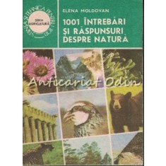 1001 Intrebari Si Raspunsuri Despre Natura - Elena Moldovan