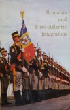 Romania And Euro-atlantic Integration - Kurt W. Trepow Mihail E. Ionescu , D569