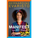 Manifest. Despre cum să nu renunți niciodată