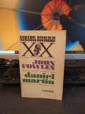 John Fowles, Daniel Martin, Romanul Secolului XX, ed. Univers, Buc. 1984, 188