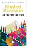 Si muntii au ecou (Editie 2020) - Khaled Hosseini