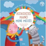 Kerek&iacute;tő Man&oacute; mini mes&eacute;i - Acsai Roland