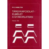 T&aacute;rgykapcsolat-elm&eacute;let a gyakorlatban - N.G. Hamilton