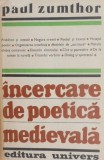 Incercare de poetica medievala - Paul Zumthor - Studii Literare