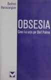 Cumpara ieftin Obsesia Cine l-a ucis pe Olof Palme - Bedros Horasangian - Roman Politic, Editura Necunoscuta