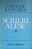 Scrieri Alese Ion Heliade Radulescu - Poezii, Traduceri, Proza, Articole Literare, Scrieri Lingvistice, Albatros 1984, Hardcover