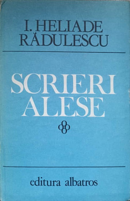 SCRIERI ALESE -ION HELIADE RADULESCU-198407