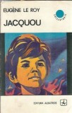 Jacquou - Eugene Le Roy Editura Albatros 1973 Clasic Romana Carti Vechi Literatura Straina Coperta Cartonata