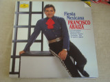 FRANCISCO ARAIZA - Fiesta Mexicana - Vinil Deutsche Grammophon, Clasica