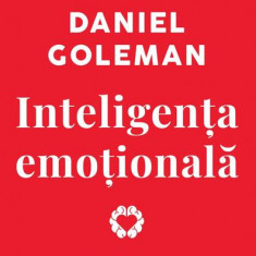 Inteligența emoțională - Hardcover - Daniel Goleman - Curtea Veche