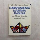Gheorghe Bibicescu - Corespondenta maritima engleza - Probleme juridice si comerciale