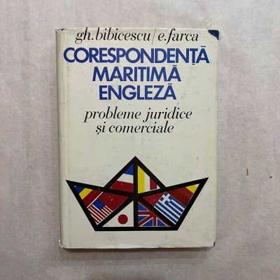 Gheorghe Bibicescu - Corespondenta maritima engleza - Probleme juridice si comerciale foto