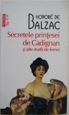 Secretele printesei de Cadignan si alte studii de femei - Honore de Balzac (putin uzata) foto