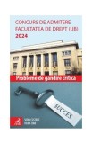 Concurs de admitere Facultatea de Drept (UB) 2024 - Paperback - Sorin Costreie, Paula Tomi - C.H. Beck
