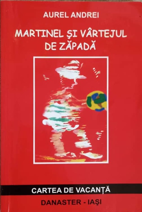 MARTINEL SI VARTEJUL DE ZAPADA-AUREL ANDREI-225510