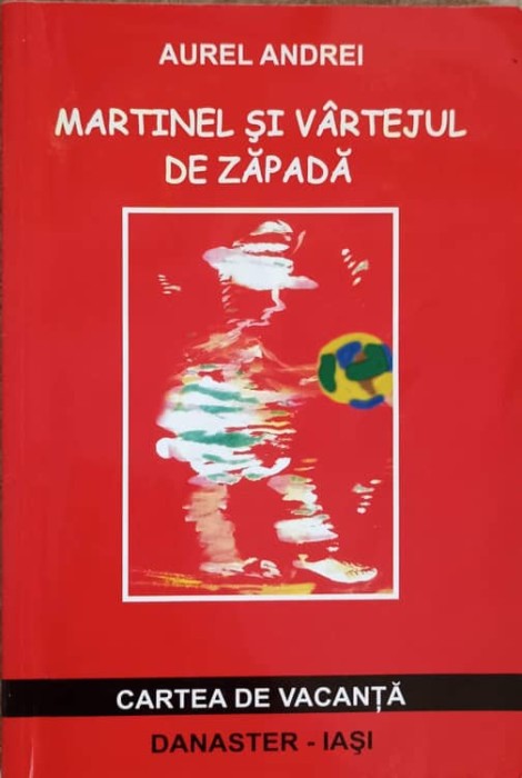 MARTINEL SI VARTEJUL DE ZAPADA-AUREL ANDREI