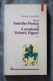 Livius Cioc&acirc;rlie - De la Sancho Panza la Cavalerul Tristei Figuri (jurnal)