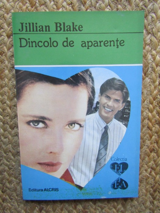 Dincolo de aparente - Jillian Blake, Roman de Dragoste, Carte Beletristica