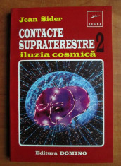 Jean Sider - Contacte supraterestre 2. Iluzia cosmica foto