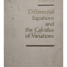 L. Elsgolts - Differential equations and the calculus of variations (editia 1970)