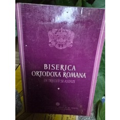 Biserica Ortodoxa Romana in trecut si astazi