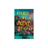 Hard by a Great Forest