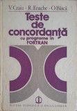TESTE DE CONCORDANTA CU PROGRMAME IN FORTRAN-V. CRAIU, R. ENACHE, O. BASCA-248039
