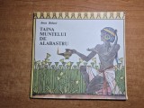 carte pentru copii - taina muntelui de alabastru - din anul 1991