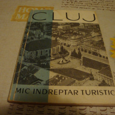 Mic indreptar turistic - Cluj si imprejurimile sale - 1963 - Contine o harta