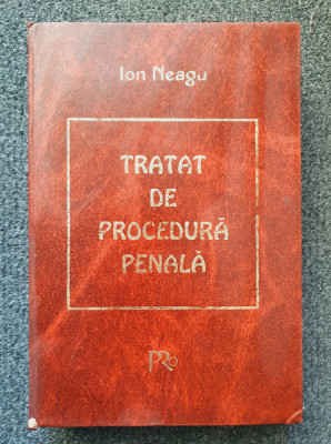 TRATAT DE PROCEDURA PENALA - Ion Neagu foto