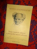 Arthur Schopenhaueur - Despre impatrita radacina a principiului ratiunii suficiente / o disertatie filozofica // 220 pagini,an 2008