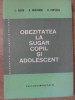 OBEZITATEA LA SUGAR, COPIL SI ADOLESCENT-C. ARION, D. DRAGOMIR, V. POPESCU-234647