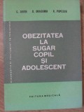OBEZITATEA LA SUGAR, COPIL SI ADOLESCENT-C. ARION, D. DRAGOMIR, V. POPESCU-234647