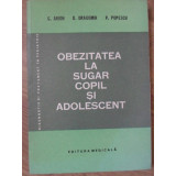 OBEZITATEA LA SUGAR, COPIL SI ADOLESCENT-C. ARION, D. DRAGOMIR, V. POPESCU-234647