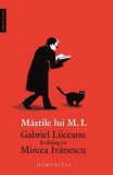 Cumpara ieftin Mastile lui M.I. Gabriel Liiceanu in dialog cu Mircea Ivanescu/Gabriel Liiceanu, Mircea Ivanescu