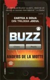 Cumpara ieftin Buzz. Cartea a doua din Trilogia Jocul/Anders de la Motte, Rao