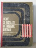 Retele si Instalatii de Incalzire Centrala - Ilie Ionescu, Manual Licee + Maistri, 1972, EDP, 315 pagini