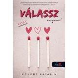 V&aacute;lassz engem! - R&oacute;bert Katalin