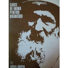 CARTE DE INIMA PENTRU BRANCUSI de NINA STANCULESCU, BUC.1976