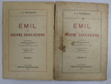 EMIL SAU DESPRE EDUCATIUNE de J.J. ROUSSEAU VOL.I-II, EDITIA A 5 A, 1937