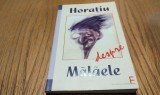 HORATIU DESPRE MALAELE - Horatiu Malaele - 2008, 164 p. cu ilustratii in text, Alta editura