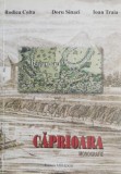 Caprioara Monografie autori Rodica Colta Doru Sinaci Ioan Traia carte beletristica