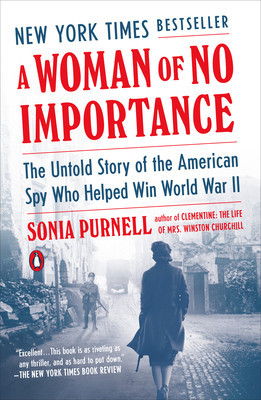 A Woman of No Importance: The Untold Story of the American Spy Who Helped Win World War II foto