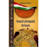 Nemzeti jelv&eacute;nyeink t&ouml;rt&eacute;nete - Don&aacute;szy Ferenc