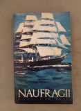 Naufragii - Alfred Neagu (antologator) - MELVILLE, JACK LONDON, JOSEPH CONRAD...