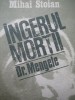 Ingerul mortii - Dr. Mengele - Mihai Stoian