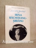 Cu ochii deschisi sau Irina Rachiteanu-Sirianu - Constantin Paraschivescu
