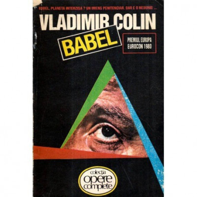 Vladimir Colin - Babel. Planeta interzisa? Un imens penitenciar. Dar e o nebunie vol. I - 121794 foto