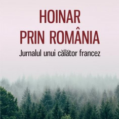 Hoinar prin România. Jurnalul unui călător francez - Paperback brosat - Grégory Rateau - Polirom