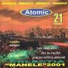 Colectia Manele 2001 Volumul 21 CDr Compilatie Atomic
